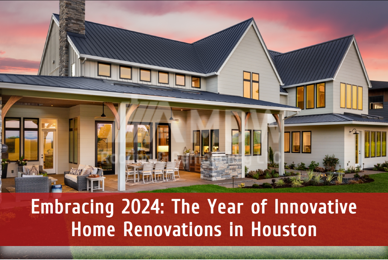 Embracing 2024: The Year of Innovative Home Renovations in Houston