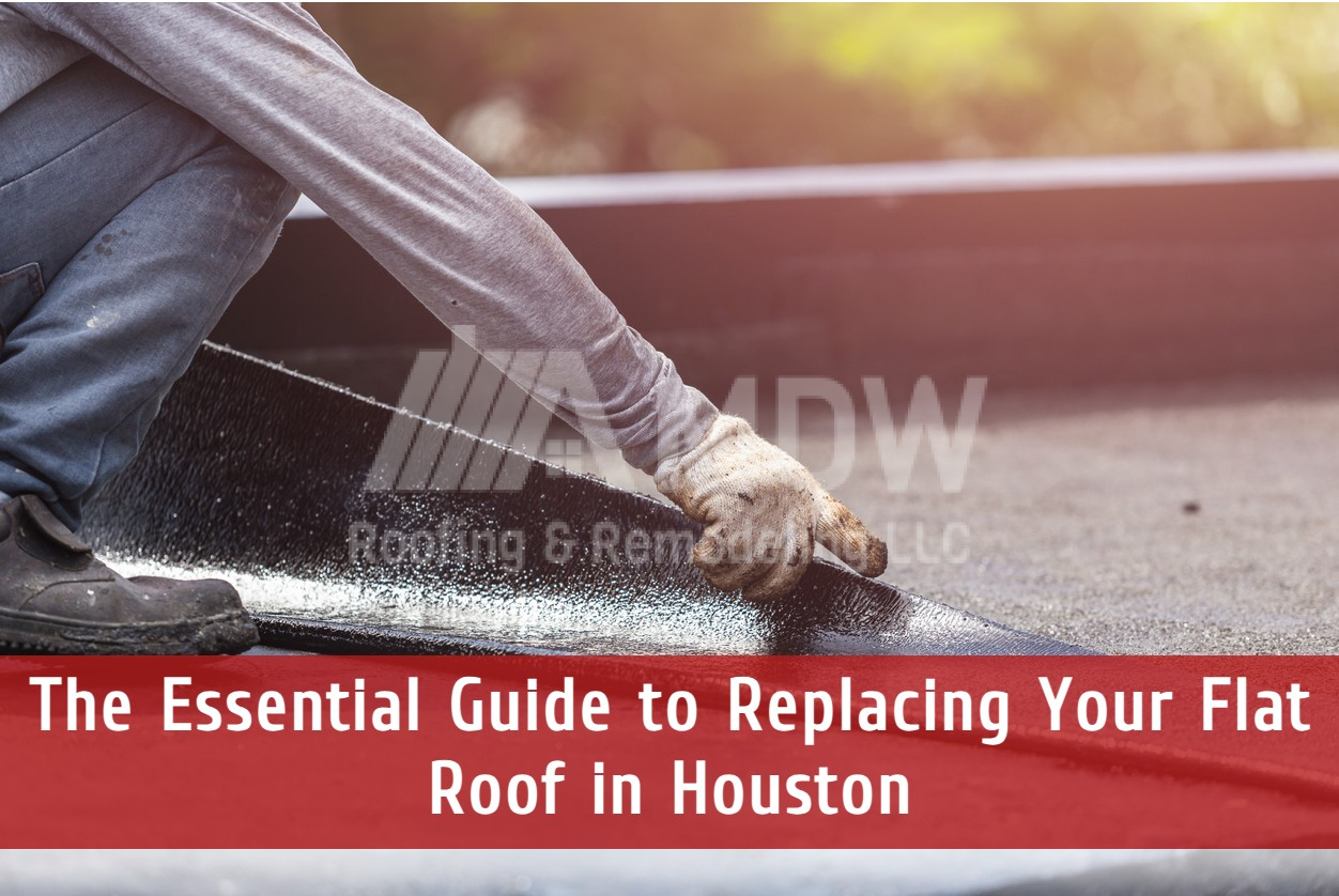 The Essential Guide to Replacing Your Flat Roof in Houston