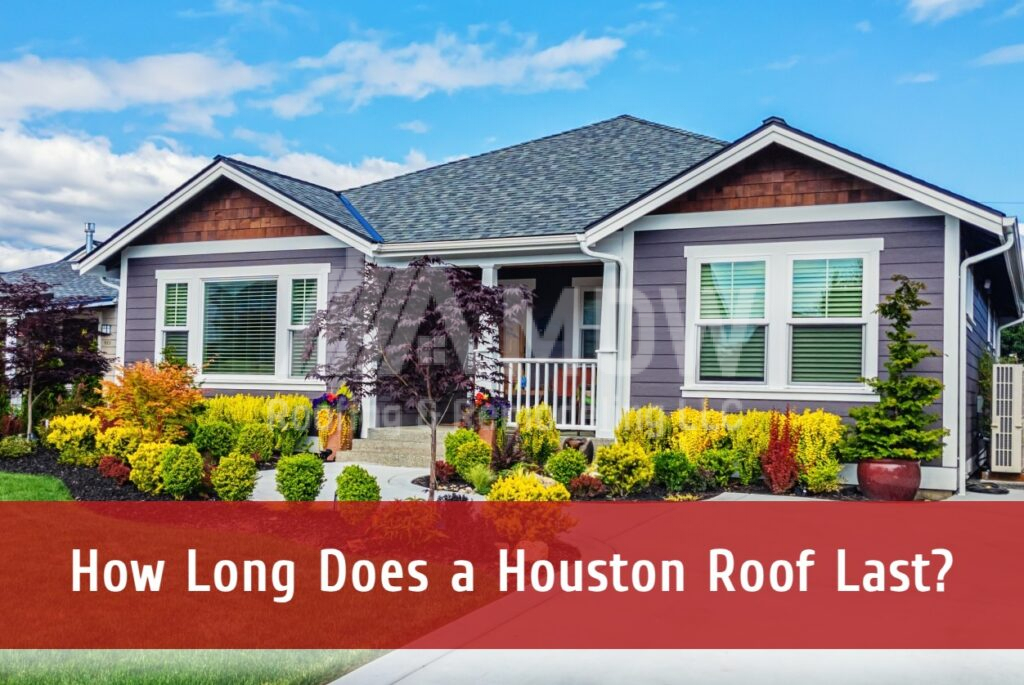 How long does a Houston roof last?