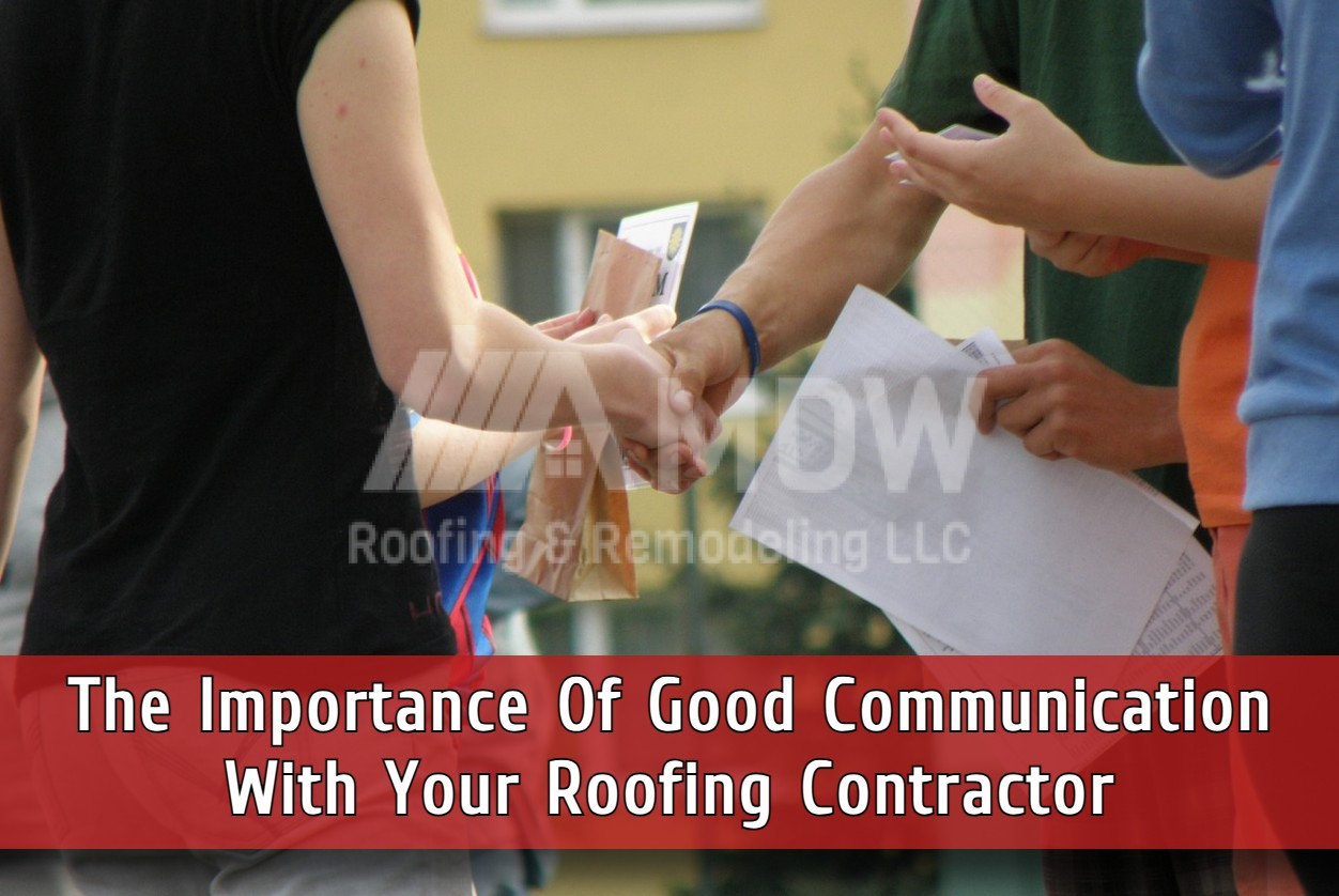 The Importance Of Good Communication With Your Roofing Contractor