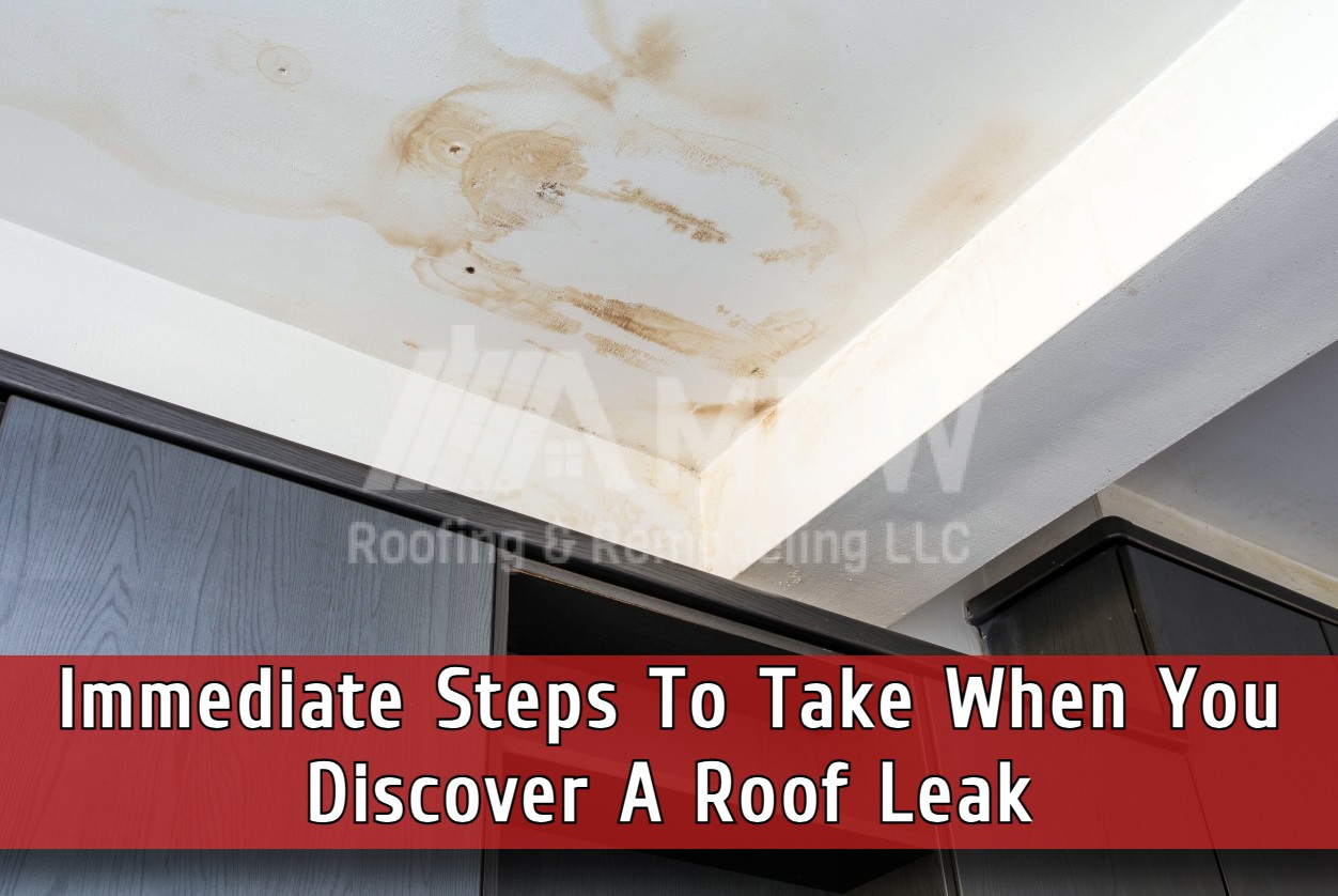 Immediate Steps To Take When You Discover A Roof Leak