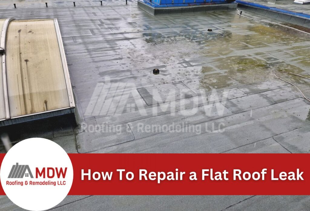 How To Repair a Flat Roof Leak
