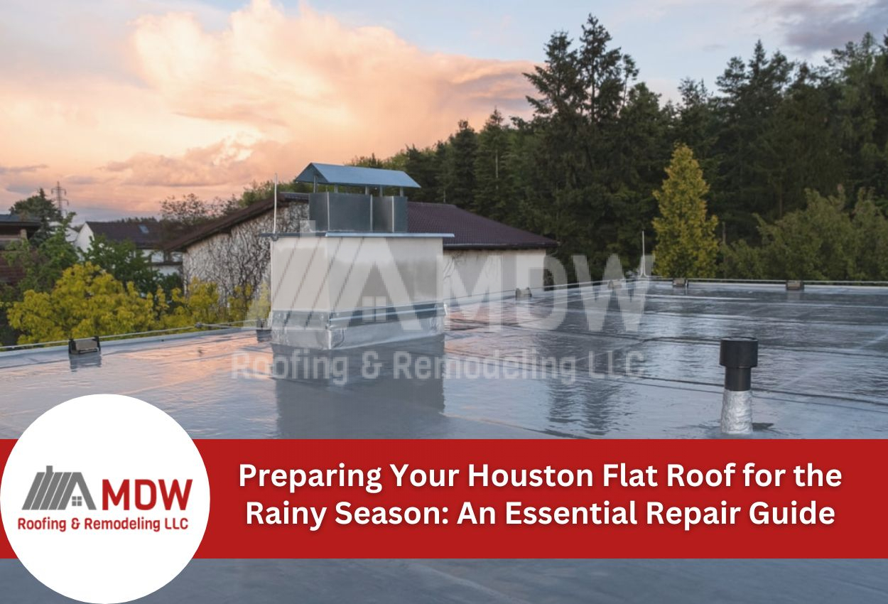 Preparing Your Houston Flat Roof for the Rainy Season: An Essential Repair Guide