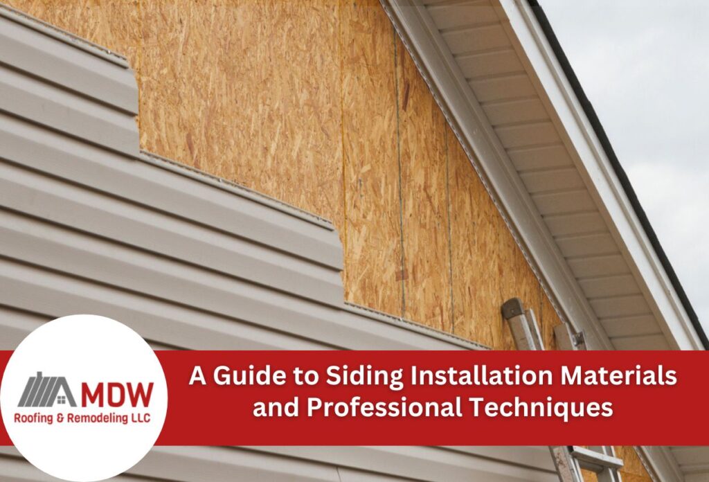 A Guide to Siding Installation Materials and Professional Techniques
