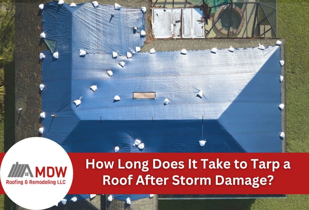 How Long Does It Take to Tarp a Roof After Storm Damage?