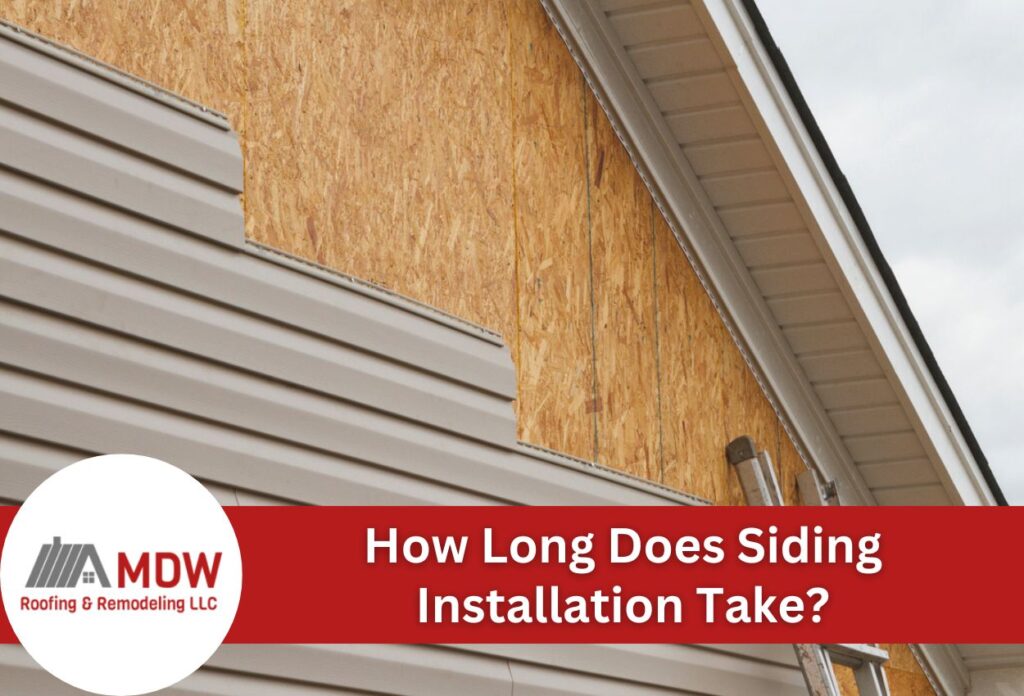 How Long Does Siding Installation Take?